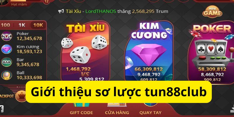 Tun88club Có Những Ưu Điểm Gì Mà Lại Được Yêu Thích Gần Đây 2 Sơ lược về sân chơi Tun88club