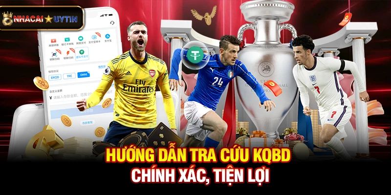 KQBD - Kết Quả Bóng Đá Trực Tuyến Nhanh Nhất 31 Hướng dẫn tra cứu kqbd chính xác, tiện lợi